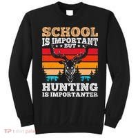 School Is Important But Hunting Is Importanter Hunting Sweatshirt thumb 0