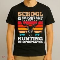 School Is Important But Hunting Is Importanter Hunting T-Shirt thumb 3