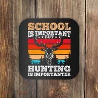School Is Important But Hunting Is Importanter Hunting Coaster thumb 0
