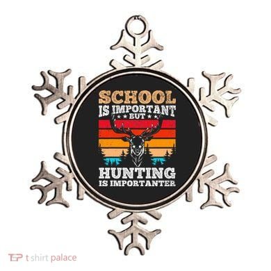 School Is Important But Hunting Is Importanter Hunting Ornament