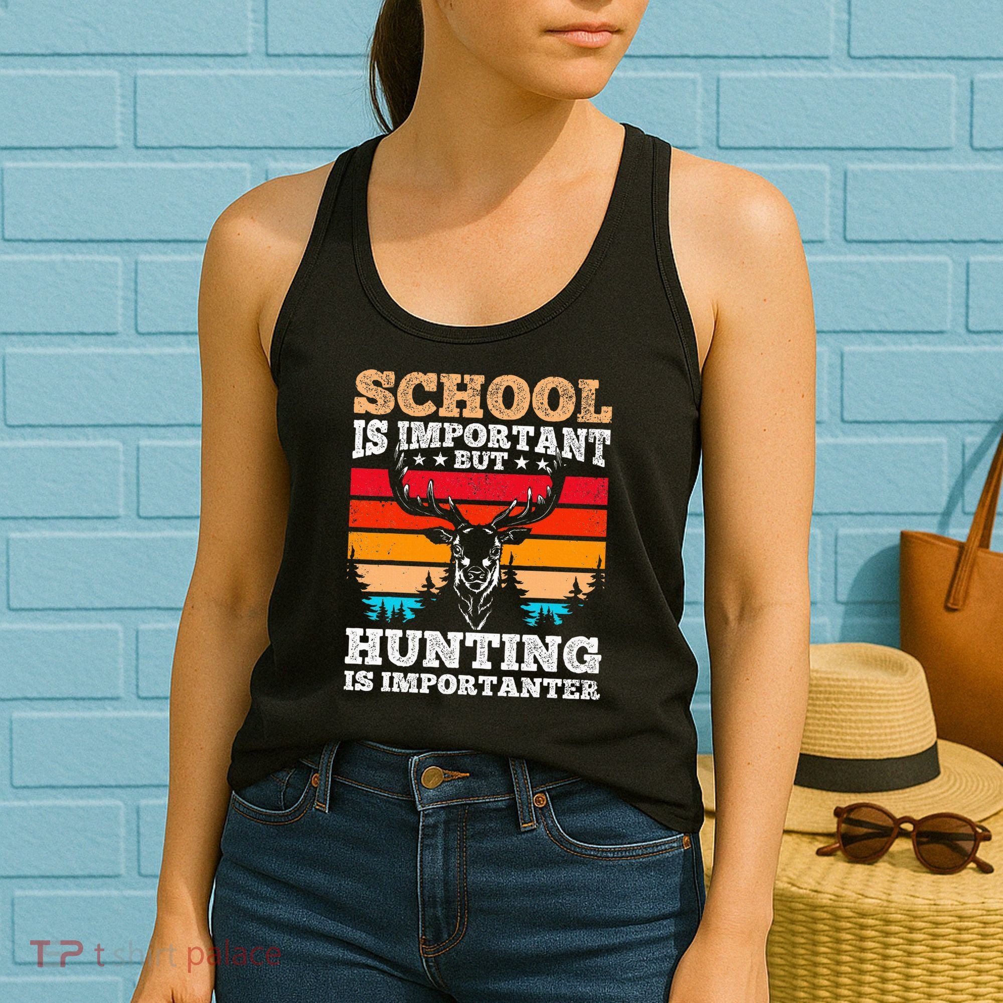 School Is Important But Hunting Is Importanter Hunting Women's Tank Top