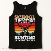 School Is Important But Hunting Is Importanter Hunting Tank Top thumb 2