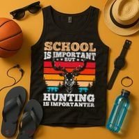 School Is Important But Hunting Is Importanter Hunting Tank Top thumb 4