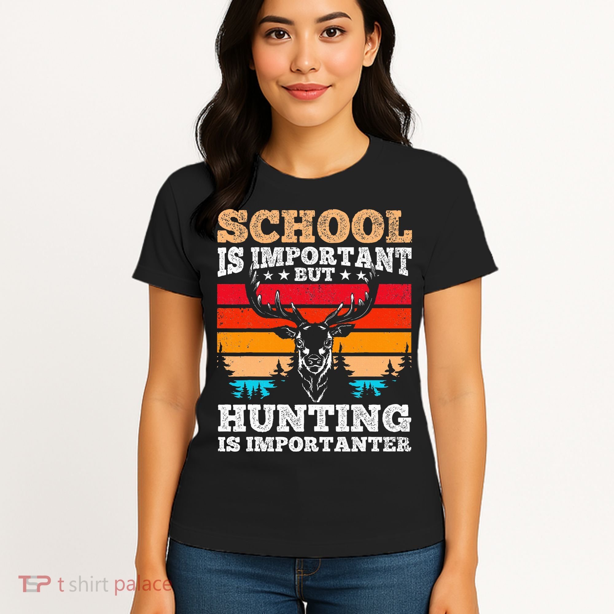 School Is Important But Hunting Is Importanter Hunting Women's T-Shirt