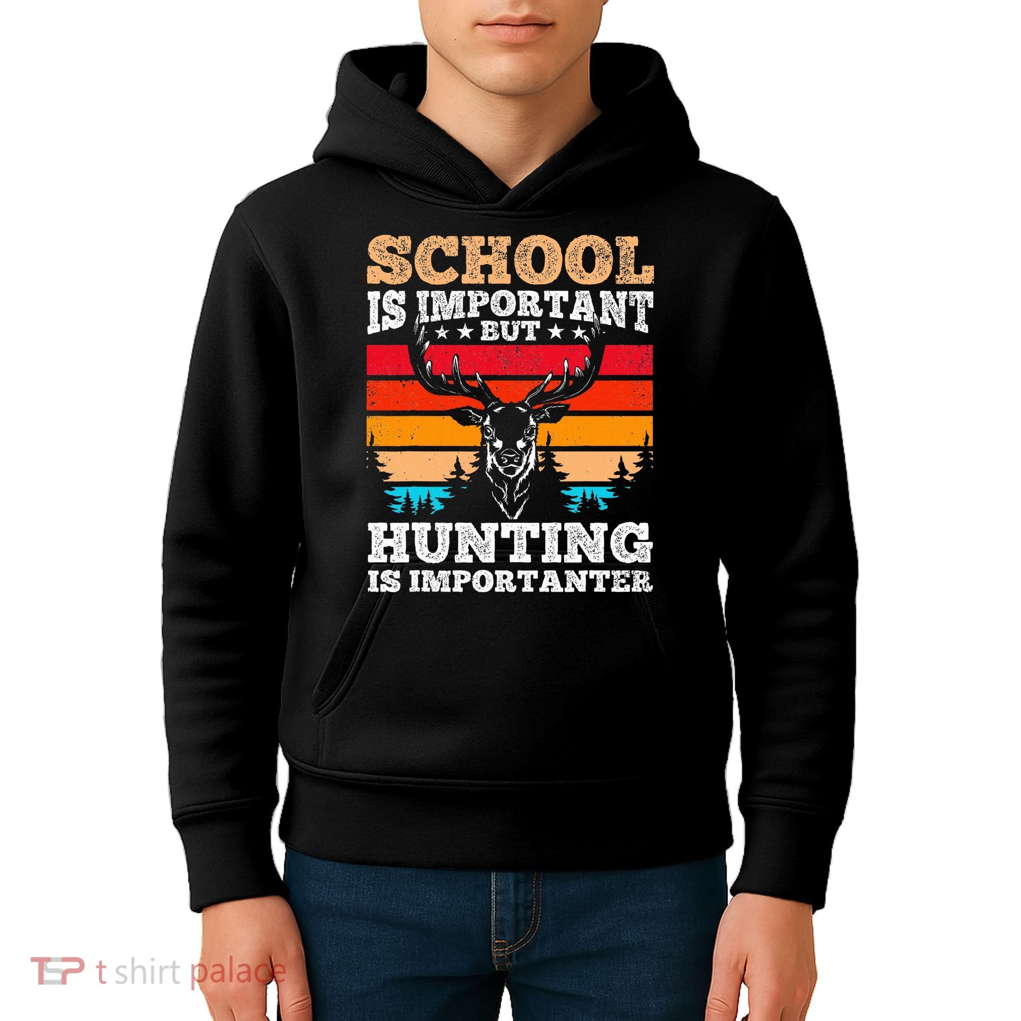 School Is Important But Hunting Is Importanter Hunting Kids Hoodie