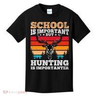 School Is Important But Hunting Is Importanter Hunting Kids T-Shirt thumb 0