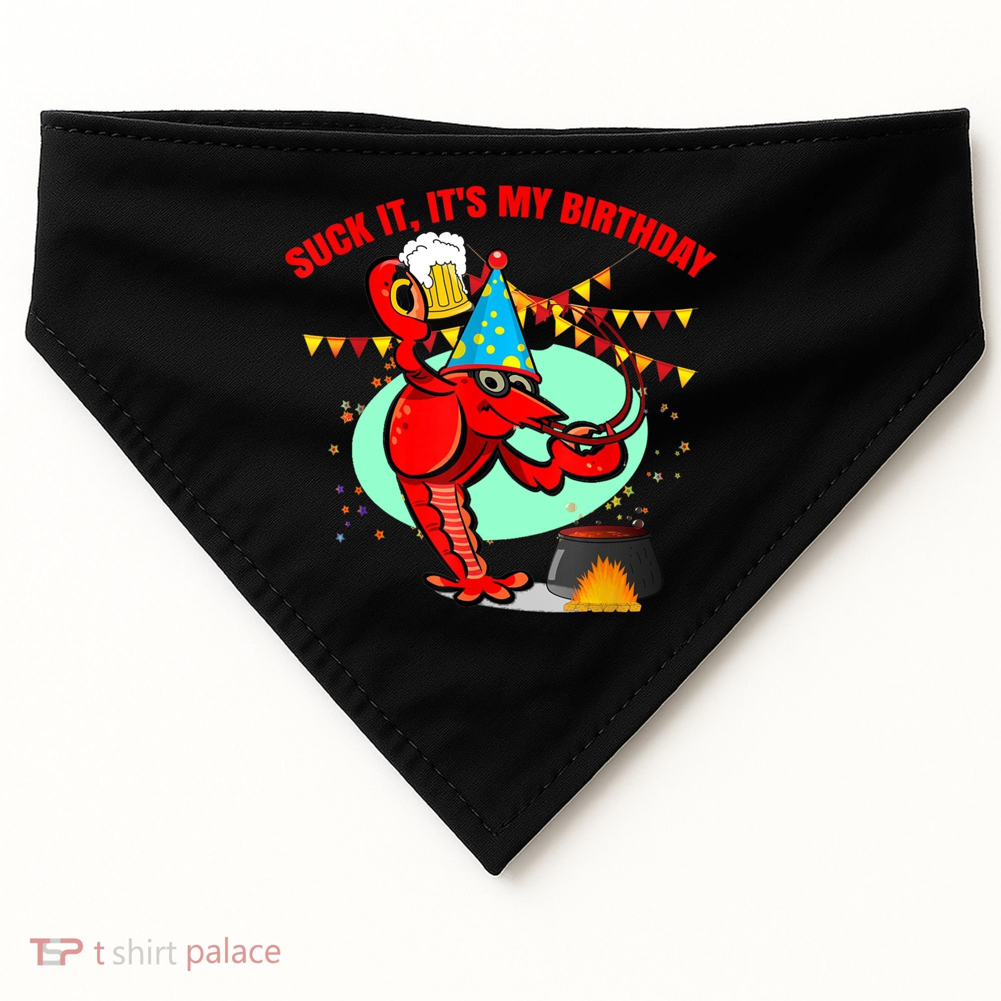 Suck It It's My Birthday Funny Crawfish Boil Birthday USA-Made Doggie Bandana