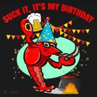 Suck It It's My Birthday Funny Crawfish Boil Birthday Long Sleeve Shirt thumb 2