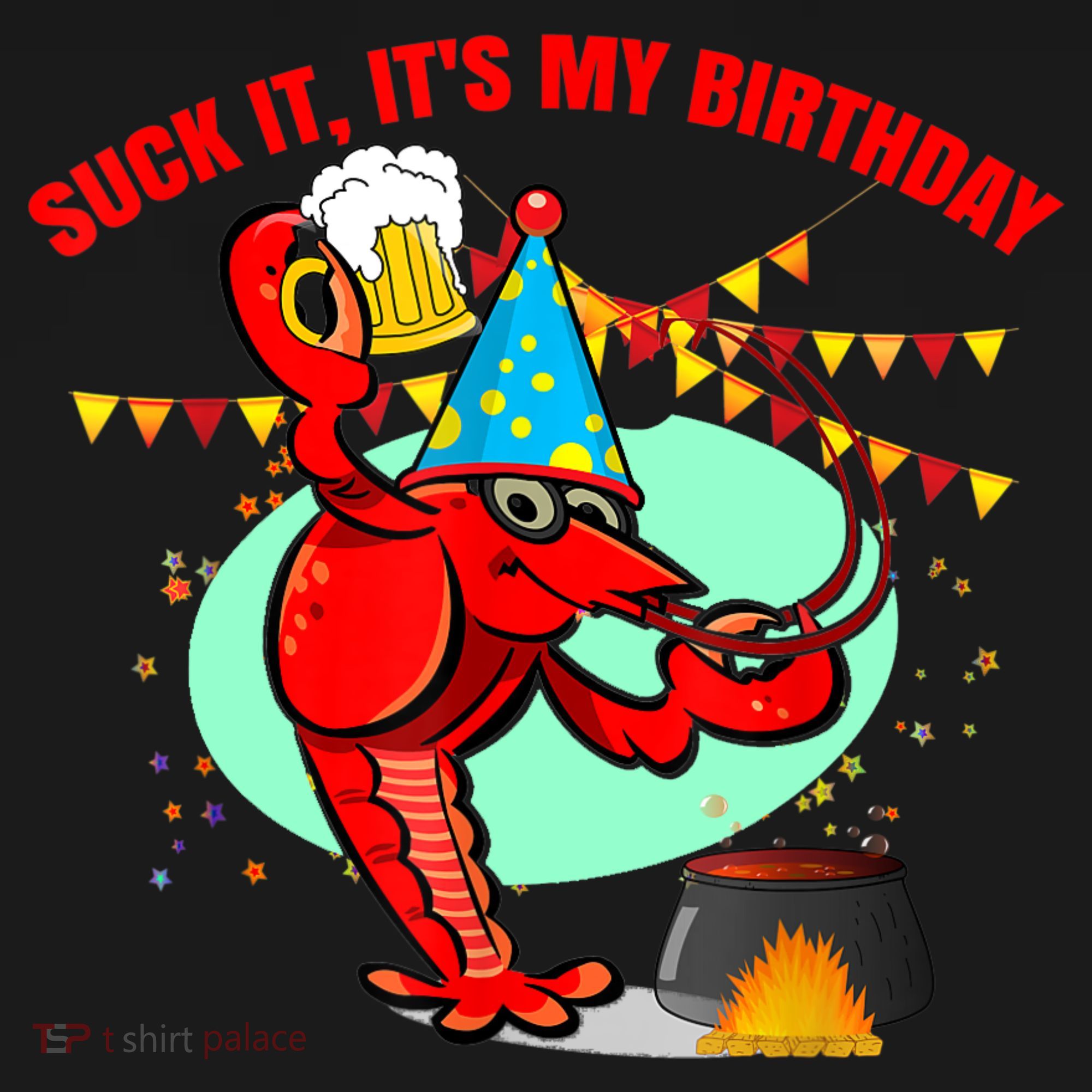 Suck It It's My Birthday Funny Crawfish Boil Birthday Women's Tank Top