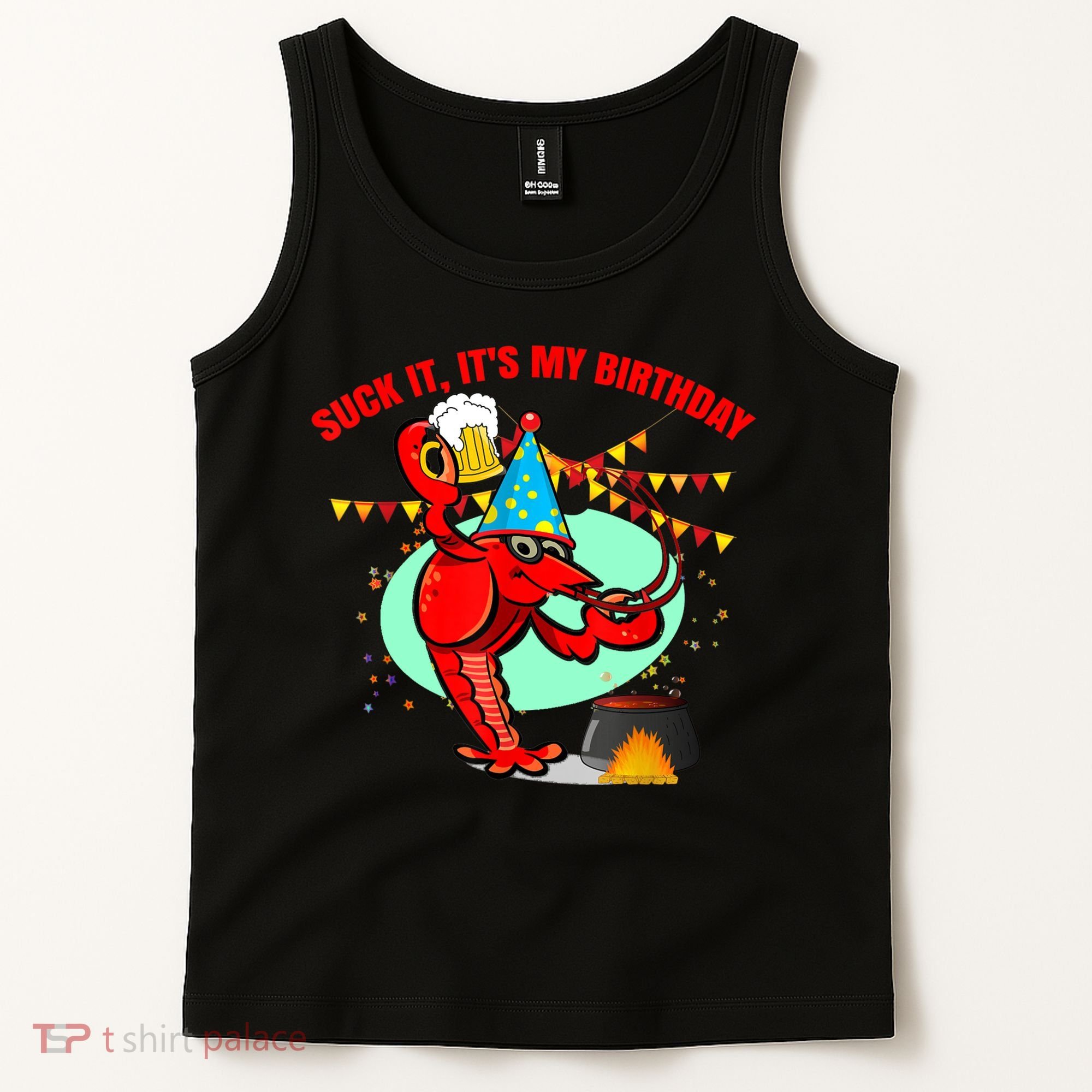 Suck It It's My Birthday Funny Crawfish Boil Birthday Tank Top