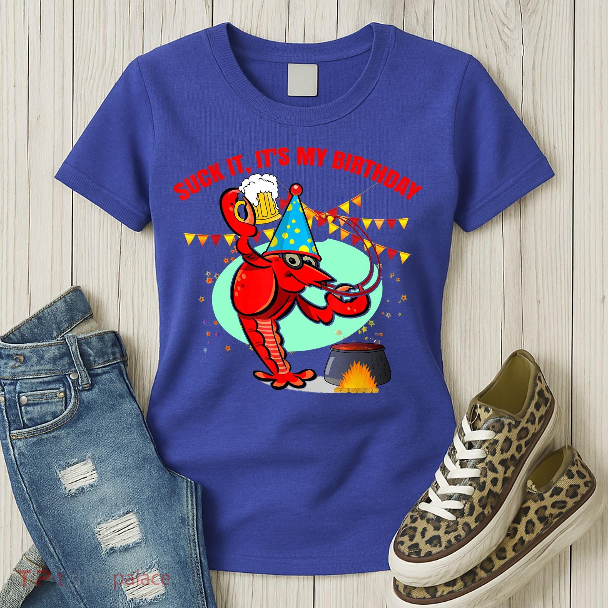 Suck It It's My Birthday Funny Crawfish Boil Birthday Women's T-Shirt