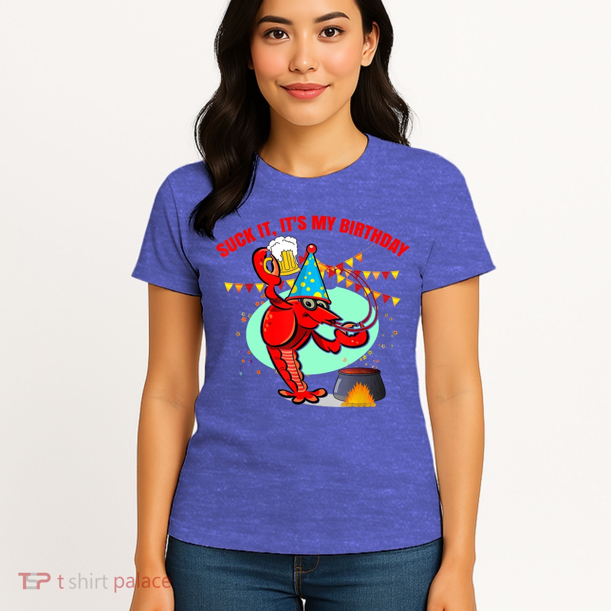 Suck It It's My Birthday Funny Crawfish Boil Birthday Women's T-Shirt