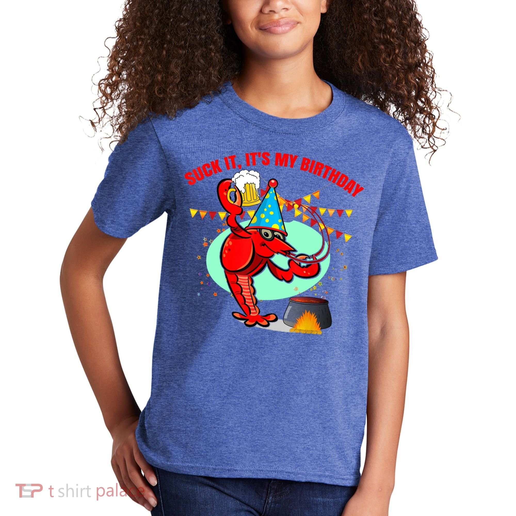 Suck It It's My Birthday Funny Crawfish Boil Birthday Kids T-Shirt
