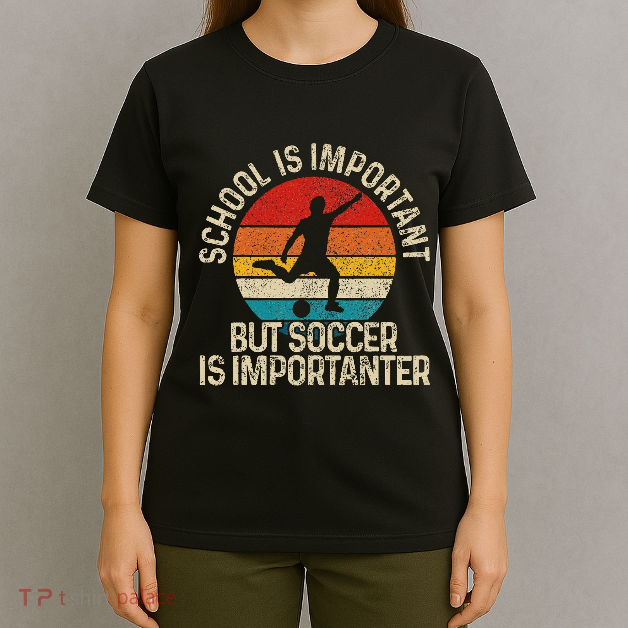 School Is Important But Soccer Is Importanter T-Shirt