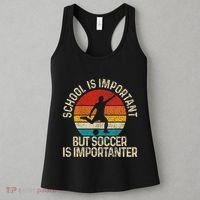 School Is Important But Soccer Is Importanter Women's Tank Top thumb 3