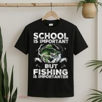 School Is Important But Fishing Is Importanter Funny Fishing T-Shirt thumb 2