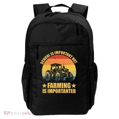 School Is Important Farming Is Importanter Backpack