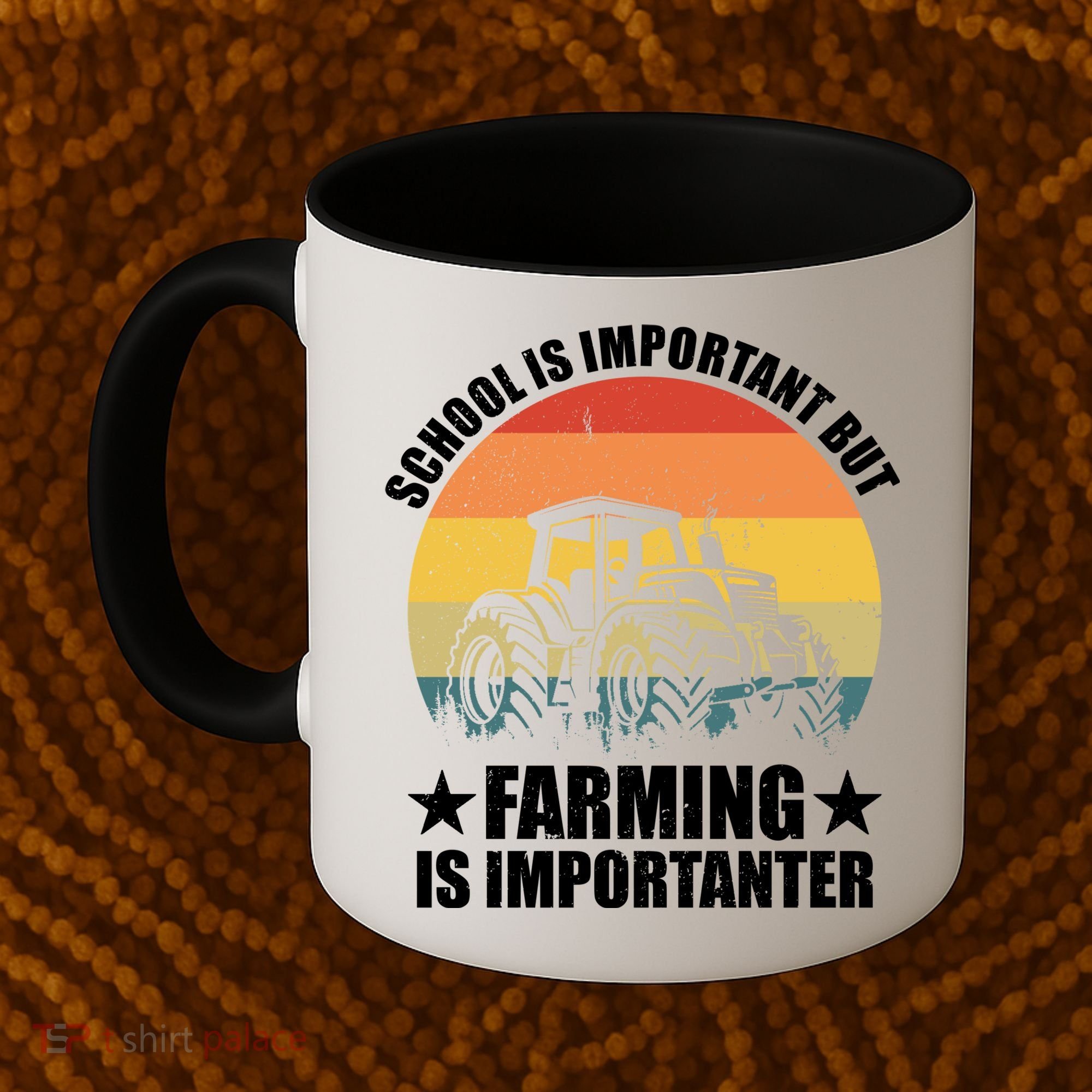 School Is Important Farming Is Importanter Coffee Mug