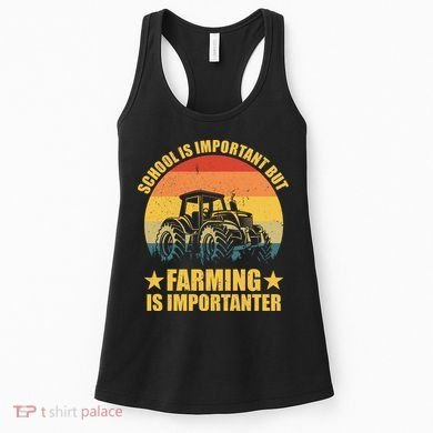 School Is Important Farming Is Importanter Women's Tank Top
