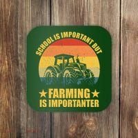 School Is Important Farming Is Importanter Coaster thumb 0