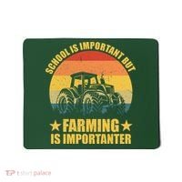 School Is Important Farming Is Importanter Mousepad thumb 0