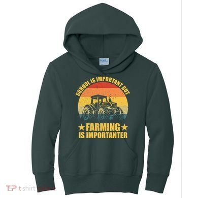 School Is Important Farming Is Importanter Kids Hoodie