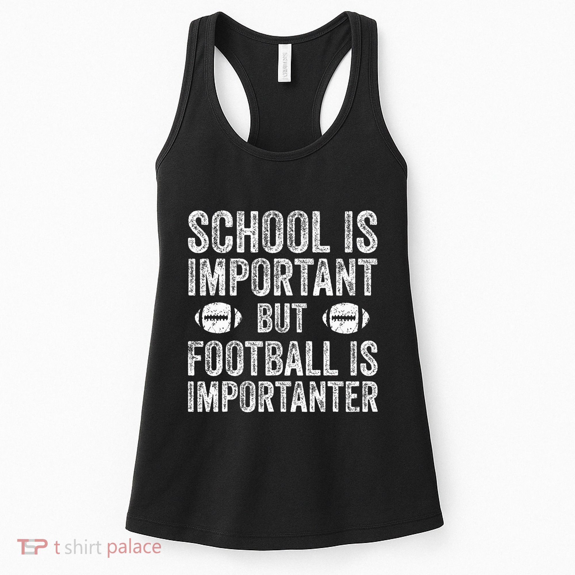 School Is Important Football Is Importanter Football Lineman Women's Tank Top