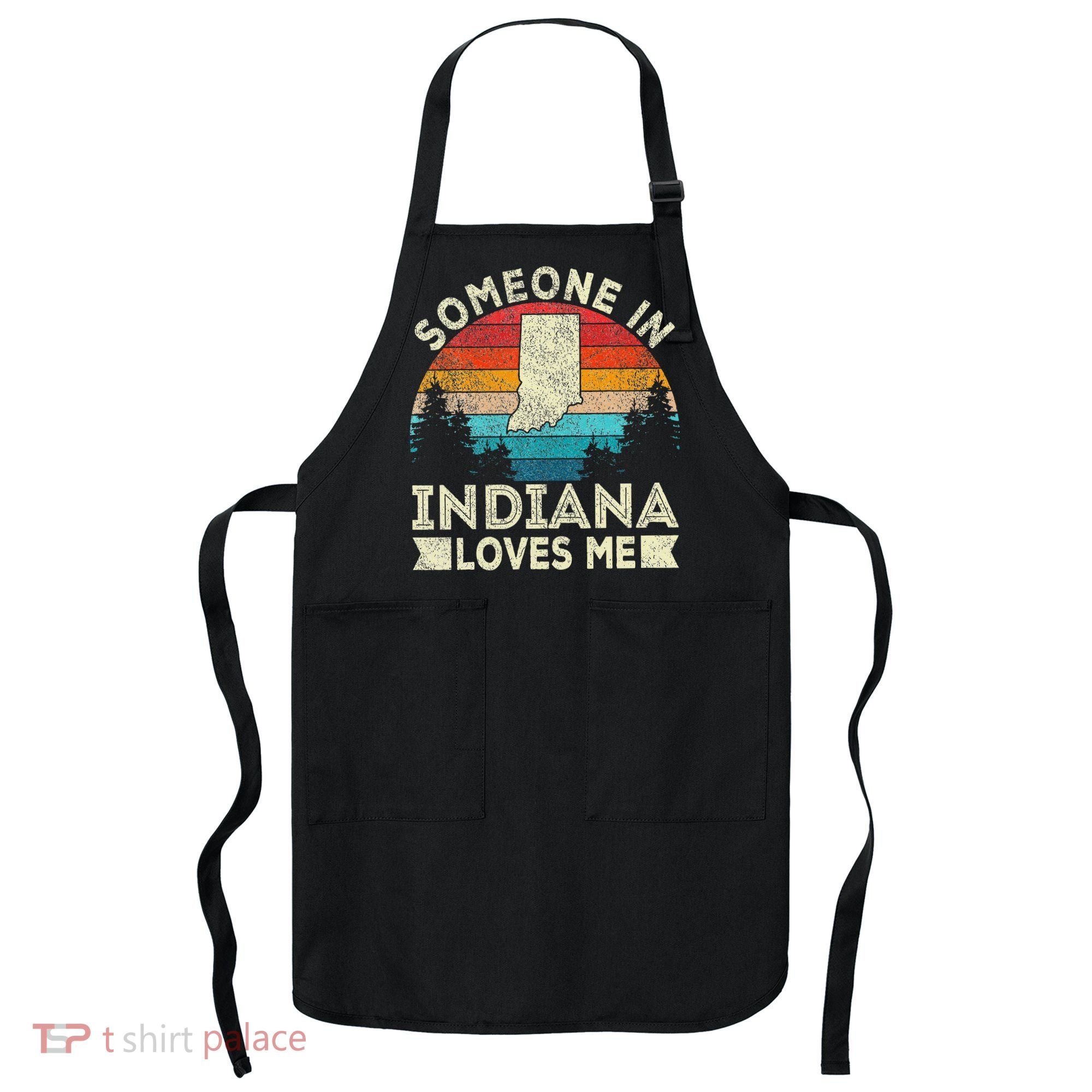 Someone In Indiana Loves Me Retro Indiana Apron