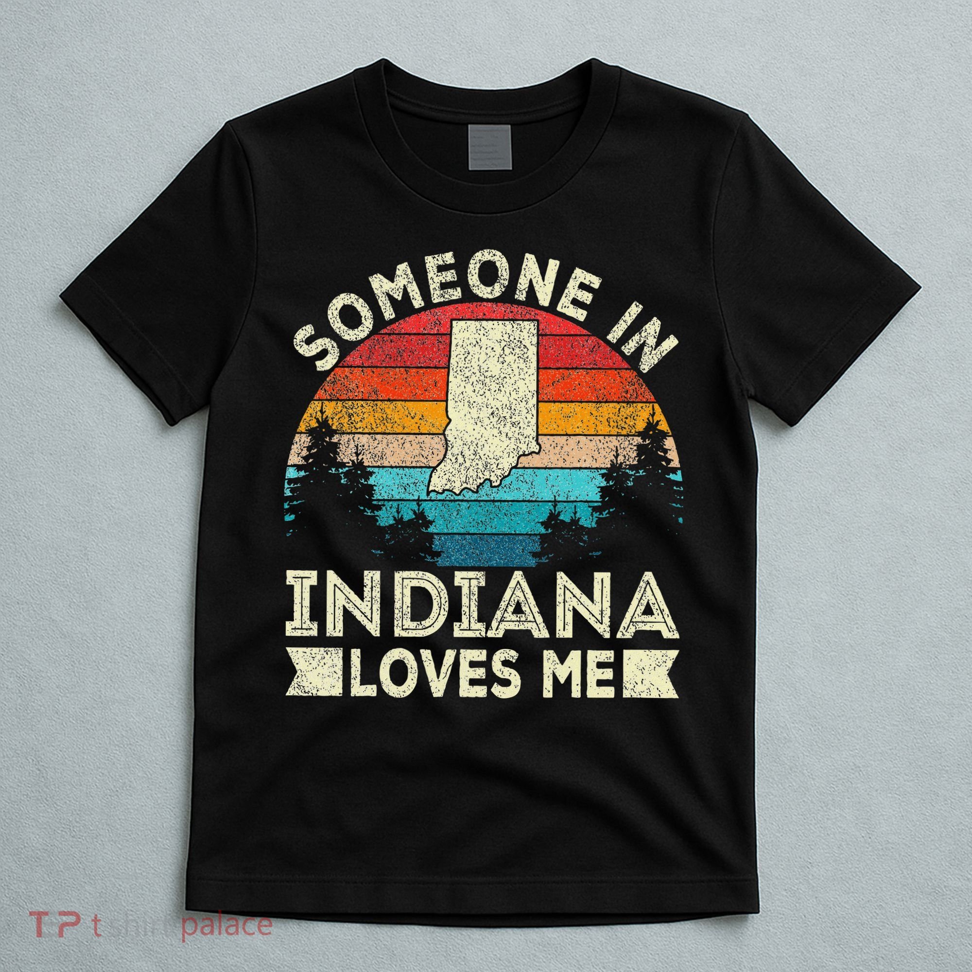 Someone In Indiana Loves Me Retro Indiana T-Shirt