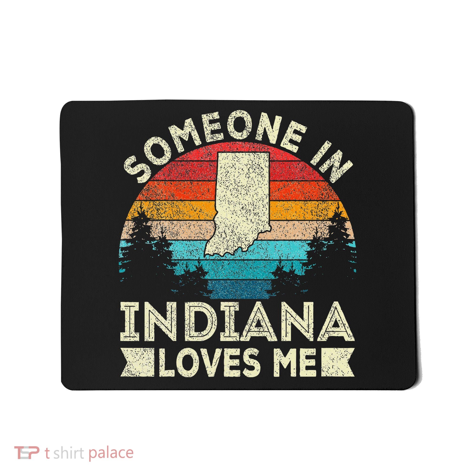 Someone In Indiana Loves Me Retro Indiana Mousepad
