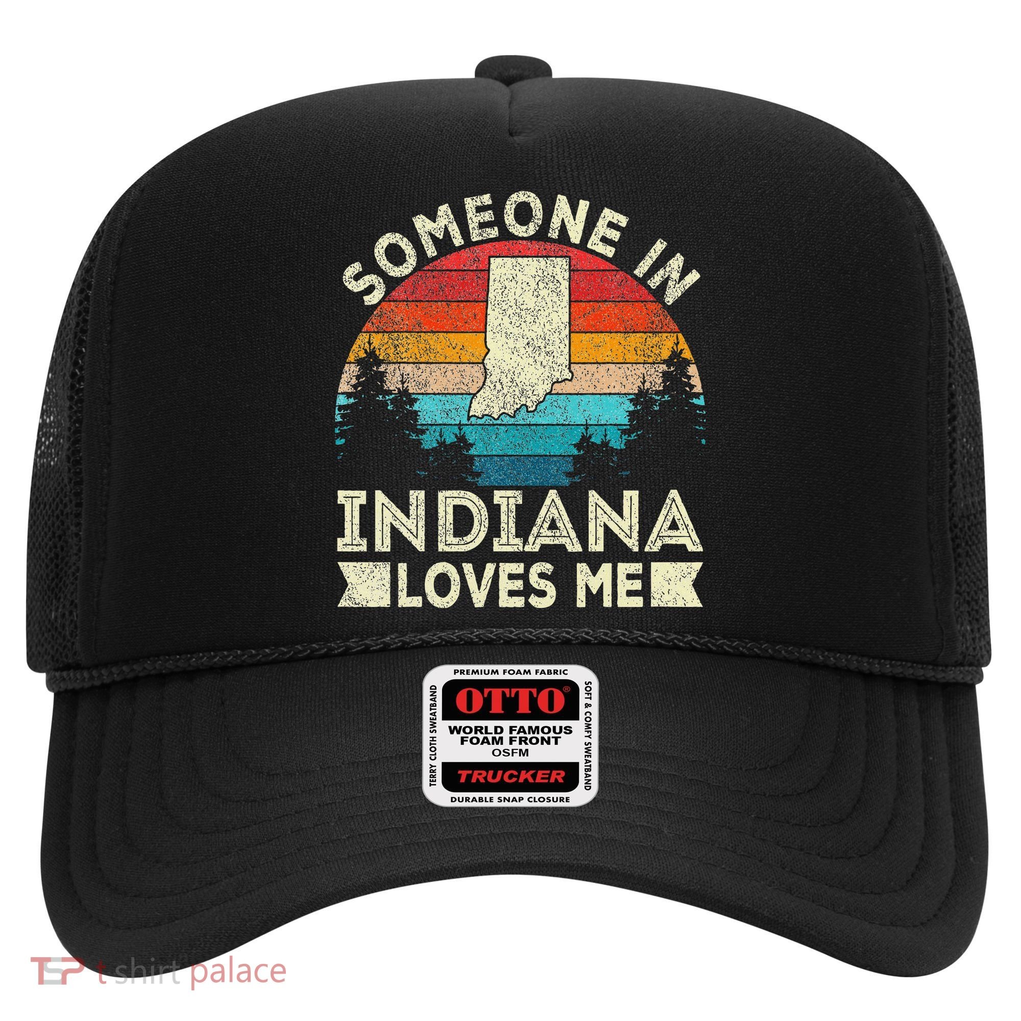 Someone In Indiana Loves Me Retro Indiana Hat