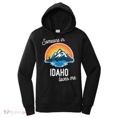 Someone In Idaho Loves Me Great Gift Women's Hoodie