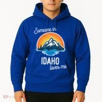 Someone In Idaho Loves Me Great Gift Hoodie thumb 2