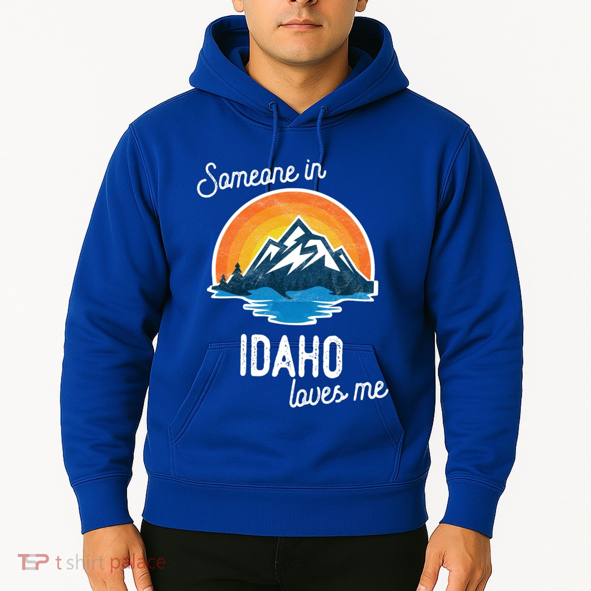 Someone In Idaho Loves Me Great Gift Hoodie