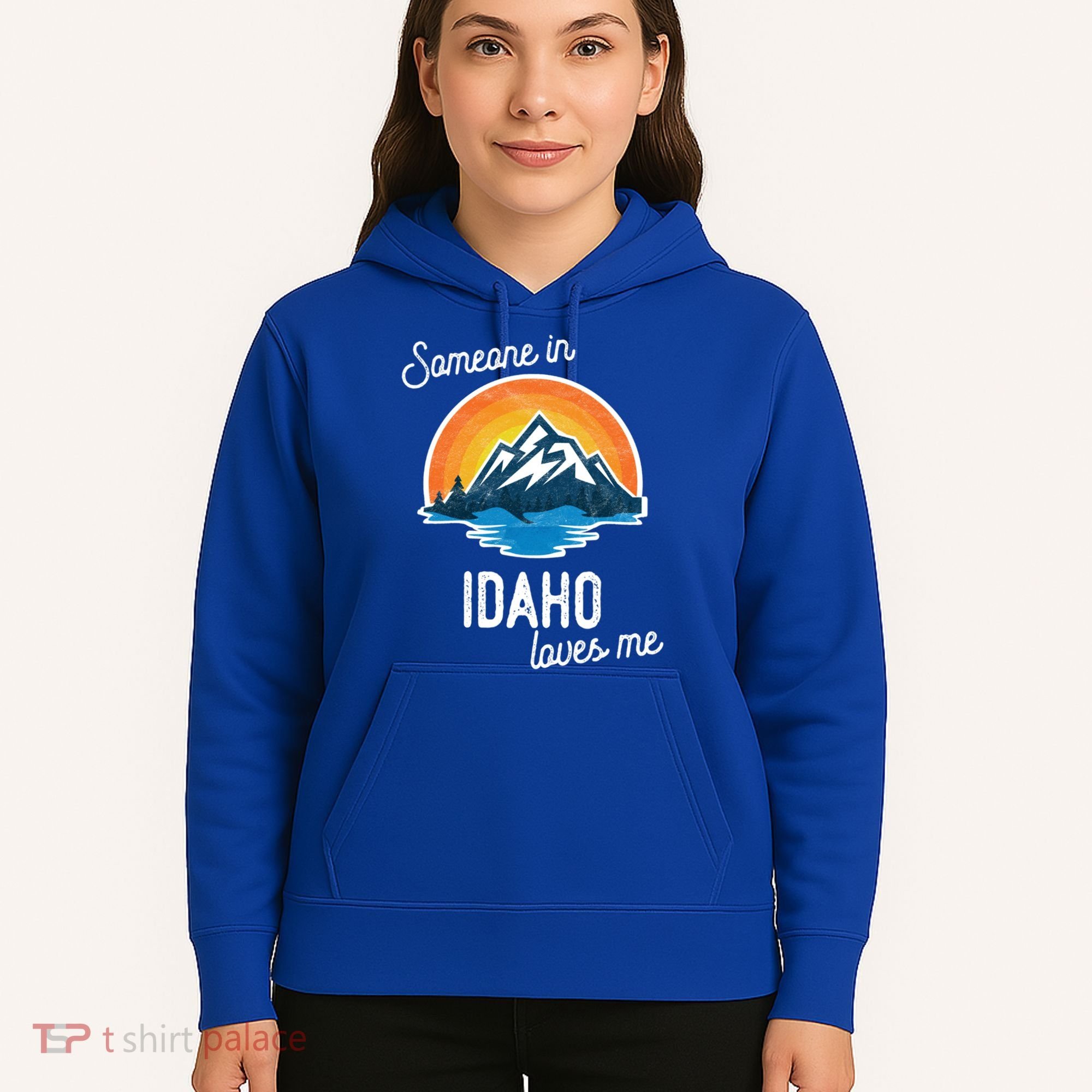 Someone In Idaho Loves Me Great Gift Hoodie