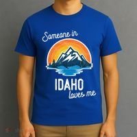 Someone In Idaho Loves Me Great Gift T-Shirt thumb 3