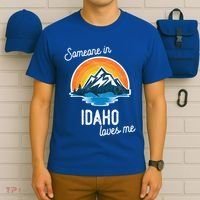 Someone In Idaho Loves Me Great Gift T-Shirt thumb 6