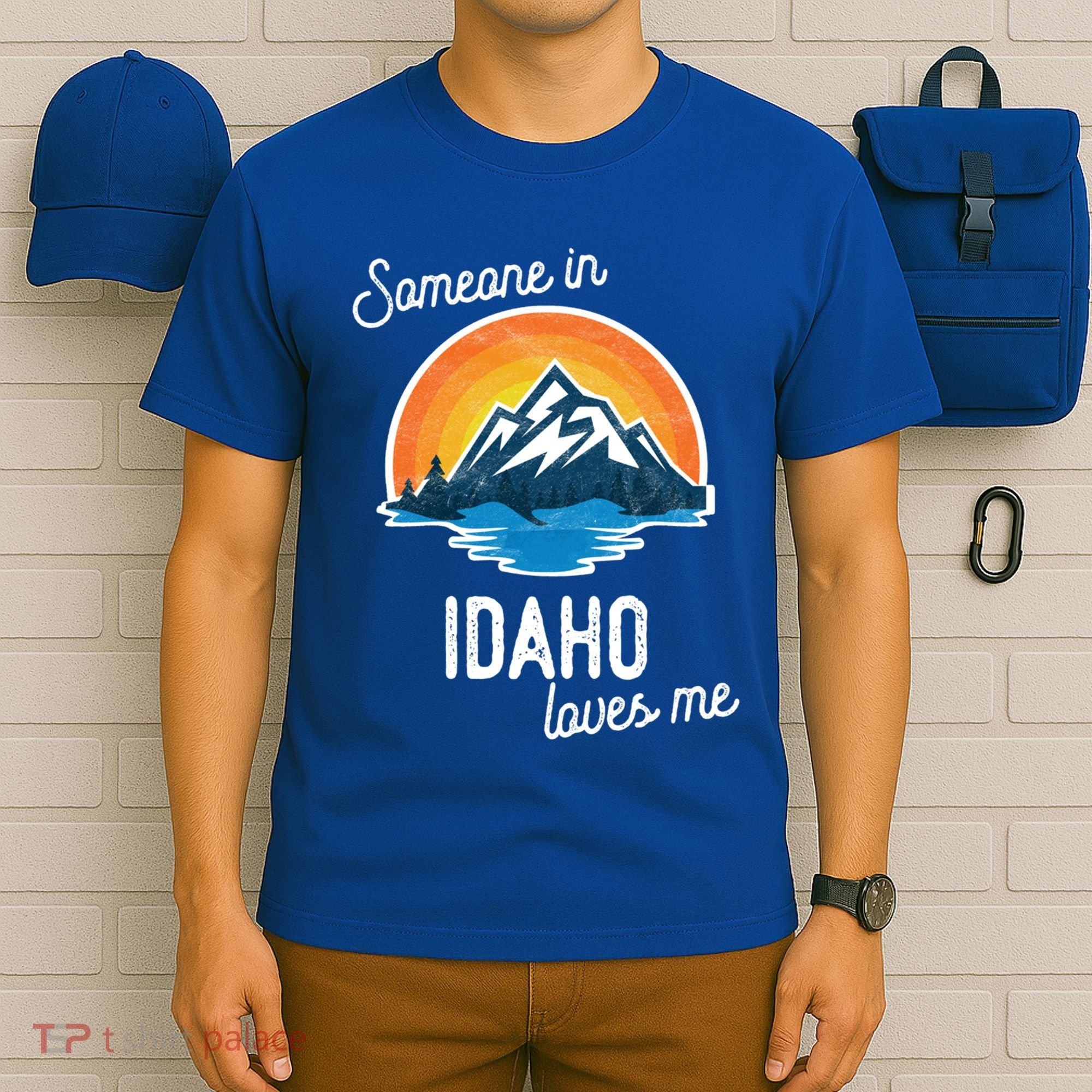 Someone In Idaho Loves Me Great Gift T-Shirt