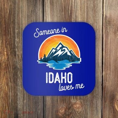 Someone In Idaho Loves Me Great Gift Coaster