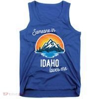 Someone In Idaho Loves Me Great Gift Tank Top thumb 0