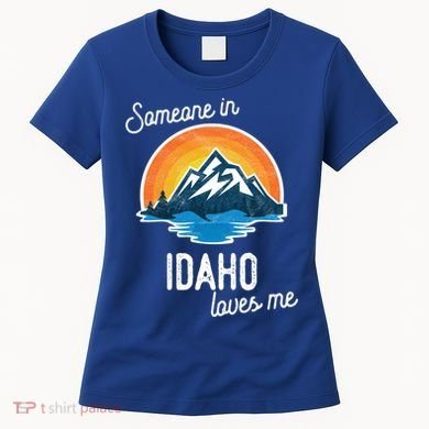 Someone In Idaho Loves Me Great Gift Women's T-Shirt