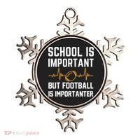 school is important but football is importanter lineman Premium Ornament thumb 0