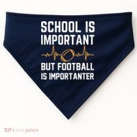 school is important but football is importanter lineman Premium USA-Made Doggie Bandana thumb 0