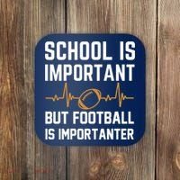 school is important but football is importanter lineman Premium Coaster thumb 0