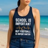 school is important but football is importanter lineman Premium Women's Tank Top thumb 2