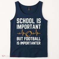 school is important but football is importanter lineman Premium Tank Top thumb 2