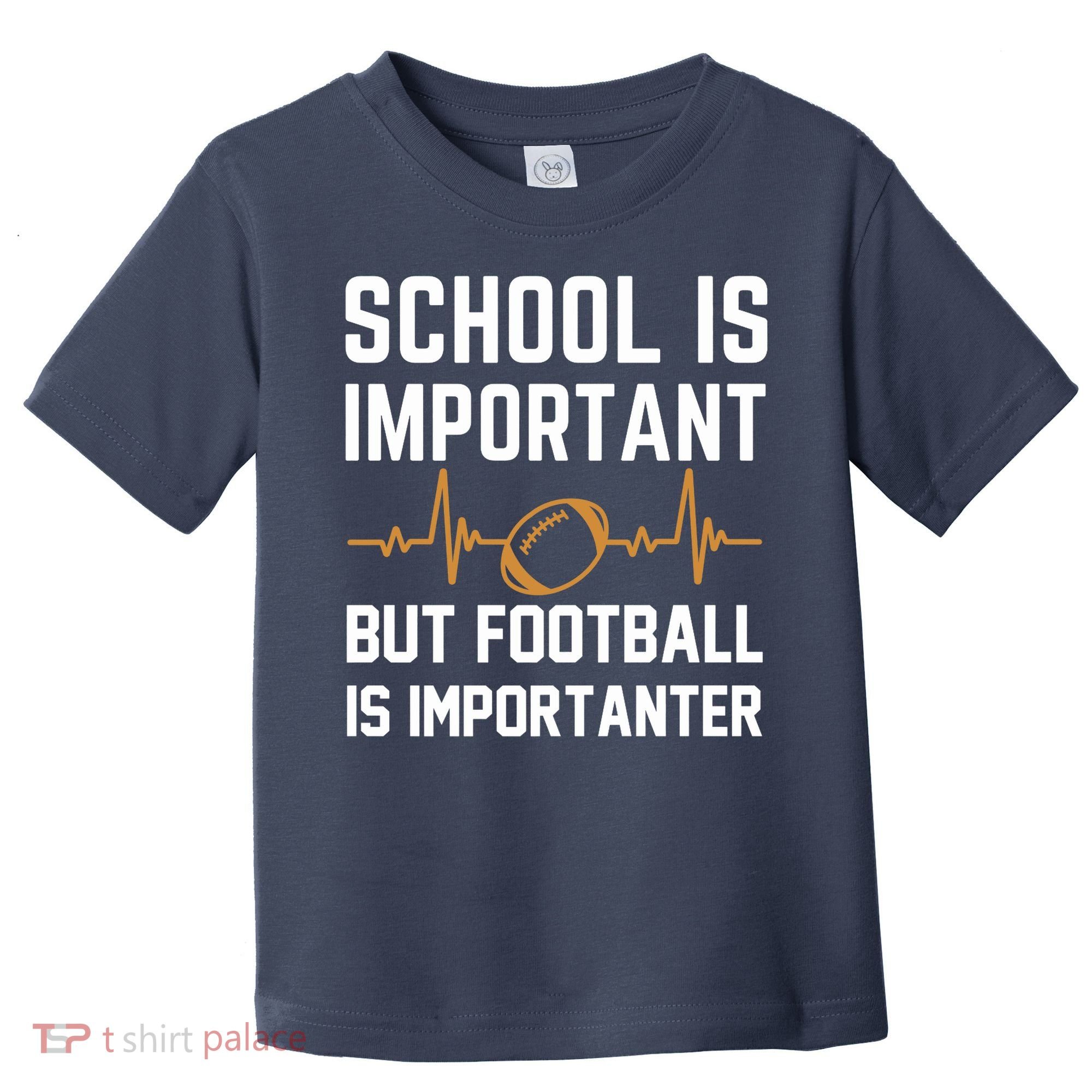 school is important but football is importanter lineman Premium Toddler T-Shirt