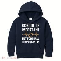 school is important but football is importanter lineman Premium Kids Hoodie thumb 0