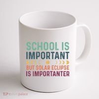 School Is Important But Solar Eclipse Is Importanter Coffee Mug thumb 1