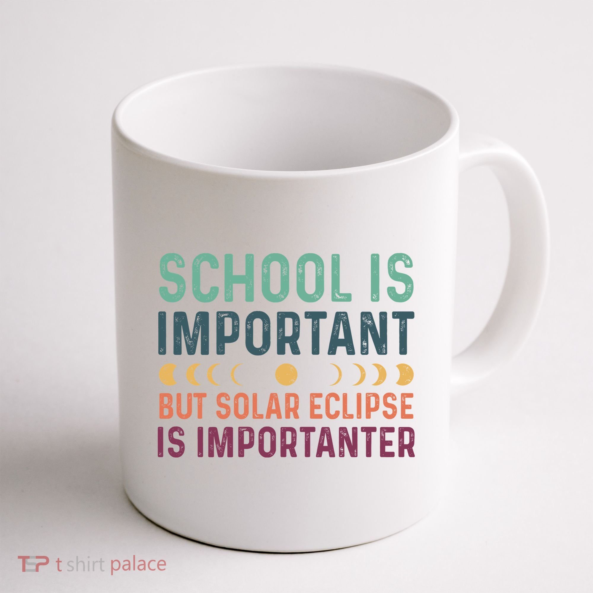 School Is Important But Solar Eclipse Is Importanter Coffee Mug
